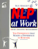 Nlp at Work: the Difference That Makes a Difference in Business (People Skills for Professionals Series)