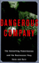 Dangerous Company: Consulting Powerhouses and the Companies They Save and Ruin