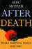 After Death: What Happens When You Die? (General Theological Issues)