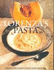 Lorenza's Pasta: 200 Dishes for Family and Friends