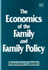 The Economics of the Family and Family Policy