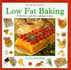 Low-Fat Baking: 50 Delicious, Guilt-Free Indulgences of Waist-Watchers (Step-By-Step)