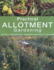Practical Allotment Gardening. a Guide to Growing Fruit, Vegetables and Herbs on Your Plot