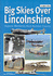 Big Skies Over Lincolnshire: Bygone Memories From Bomber County