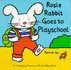 Rosie Rabbit Goes to Playschool (Pop-Up Books)