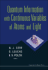 Quantum Information With Continuous Variables of Atoms and Light
