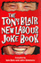 Tony Blairs New Labour Joke Book