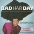 Bad Hair Day: Celebrities as You'Ve Never Seen Them Before