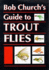 Bob Church`S Guide to Trout Flies