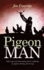 Pigeon Man