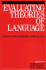 Evaluating Theories of Language: Evidence From Disordered Communication (Exc Business and Economy (Whurr))