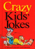 Crazy Kids Jokes (Joke Books)