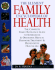 The Family Encyclopedia of Health: the Complete Family Reference Guide to Alternative & Orthodox Medical Diagnosis, Treatment & Preventative Healthcare