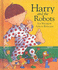 Harry and the Robots (Harry Mini Books)