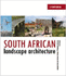 South African Landscape Architecture-Volume 1 of Two (2) Volume Set (1, 2, One, Two, I, Il)