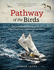 Pathway of the Birds the Voyaging Achievements of Maori and Their Polynesian Ancestors