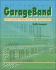 Keep It Simple With Garage Band: Easy Music Projects for Beginners