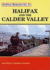 Railway Memories: Halifax and the Calder Valley