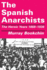 The Spanish Anarchists: The Heroic Years 1868-1936