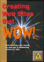 Creating Websites That Wow: Everything You Need to Set-Up a Stunning Internet Site