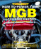 How to Power Tune Mgb 4-Cylinder Engines (Speedpro Series)