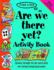 Are We There Yet Activity Book (Free Time) (Free Time S. )