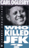 Who Killed Jfk? (the Real Story Series)