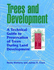Trees and Development: a Technical Guide to Preservation of Trees During Land Development