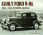 Early Ford V-8s 1932-1942 Photo Album