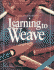 Learning to Weave, Revised Edition
