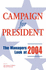 Campaign for President: the Managers Look at 2000