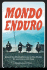 Mondo Enduro: Around the World Adventure on Two Wheels 40 Countries in 405 Days