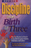 Discipline From Birth to Three: How to Prevent and Deal With Discipline Problems With Babies and Toddlers (Teen Pregnancy and Parenting Series)