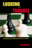 Looking for Trouble