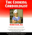 The Cooking Cardiologist: Recipes to Help Lower Your Cholesterol, Reduce Risk of Heart Disease, Control Weight, Increase Vitality and Longevity