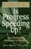 Is Progress Speeding Up? Our Multiplying Multitudes of Blessings