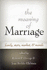 The Meaning of Marriage: Family, State, Market, and Morals