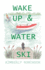Wake Up & Water Ski