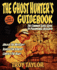 The Ghost Hunter's Guidebook: the Essential Guide to Investigating Reports of Ghosts & Hauntings