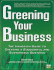 Greening Your Business: the Hands-on Guide to Creating a Successful and Sustainable Business