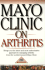 Mayo Clinic on Arthritis: Brings You the Answers You Need for Managing Arthritis from the World-Renownedmayo Clinic