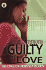 Guilty of Love