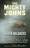 The Mighty Johns: 1 Novella & 13 Superstar Short Stories From the Finest in Mystery & Suspense