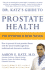 Dr. Katz's Guide to Prostate Health From Conventional to Holistic Therapies