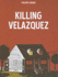 Killing Velazquez (Bdang)