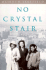 No Crystal Stair: a Novel