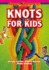 Knots for Kids (Super Explorers)