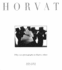 Horvat: Fifty One Photographs in Black & White
