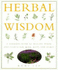 Herbal Wisdom: a Seasonal Book of Healing Herbs and Plants for Mind, Body and Spirit