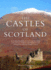 The Castles of Scotland: a Comprehensive Guide to More Than 4100 Castles, Towers, Historic Houses, Stately Homes, and Family Lands